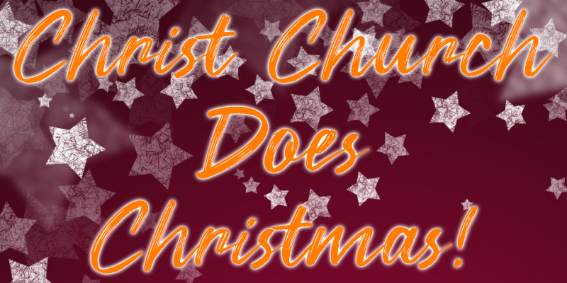 Christ Church Does Christmas!
